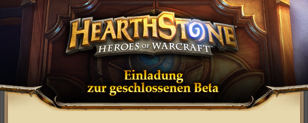Willkommen zur Beta von Hearthstone™: Heroes of Warcraft™