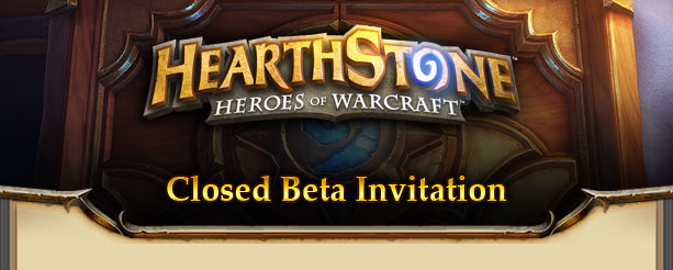 Welcome to the Hearthstone™: Heroes of Warcraft™ Beta Test