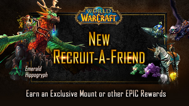 New Recruit a Friend -  Earn an Exclusive Mount or other EPIC Rewards
