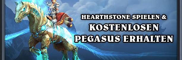 Hearthstone spielen und kostenlosen Pegasus erhalten