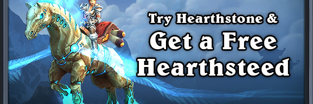 Try Hearthstone and get a Free Hearthsteed