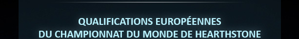 Qualifications européennes du championnat du monde de Hearthstone