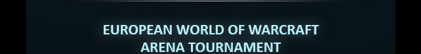 European World of Warcraft Arena Tournament