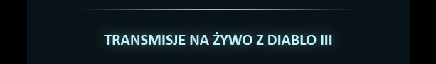 TRANSMISJE NA ŻYWO Z DIABLO III