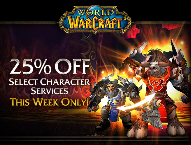 25% OFF - Select Character Services<br />This week only!<br />