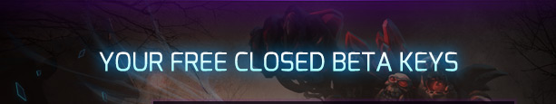 YOUR FREE CLOSED BETA KEYS