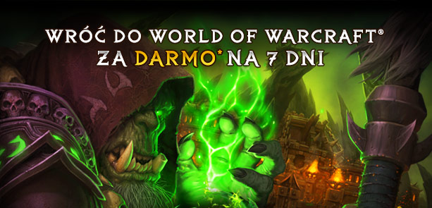 Wróć do World of Warcraft® ZA DARMO* na 7 dni