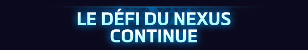 <strong style='color:#4d94ff;font-size:18px;'>LE DÉFI DU NEXUS CONTINUE</strong><br /><br />