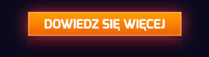 DOWIEDZ SIĘ WIĘCEJ