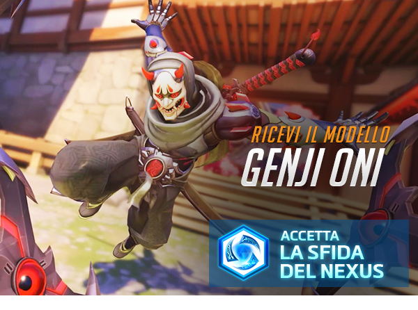 RICEVI IL MODELLO GENJI ONI <br /> ACCETTA LA SFIDA DEL NEXUS