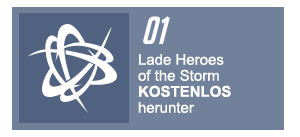 1 - Lade Heroes of the Storm <strong>KOSTENLOS</strong> herunter.