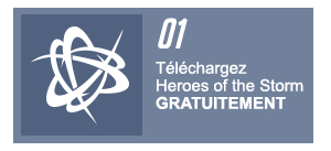 1 - Téléchargez Heroes of the Storm <strong>GRATUITEMENT</strong>.