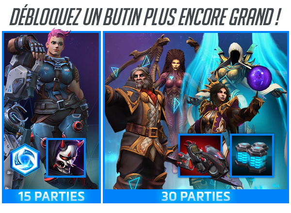 DÉBLOQUEZ UN BUTIN PLUS ENCORE GRAND ! <br /> 15 PARTIES<br /> 30 PARTIES