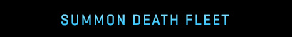SUMMON DEATH FLEET