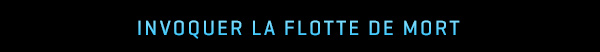 INVOQUER LA FLOTTE DE MORT