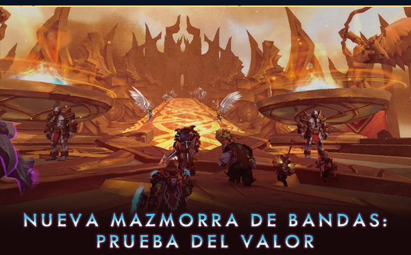 NUEVA MAZMORRA DE BANDAS: PRUEBA DEL VALOR