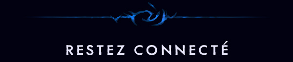 RESTEZ CONNECTÉ<br />