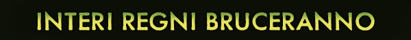 INTERI REGNI BRUCERANNO