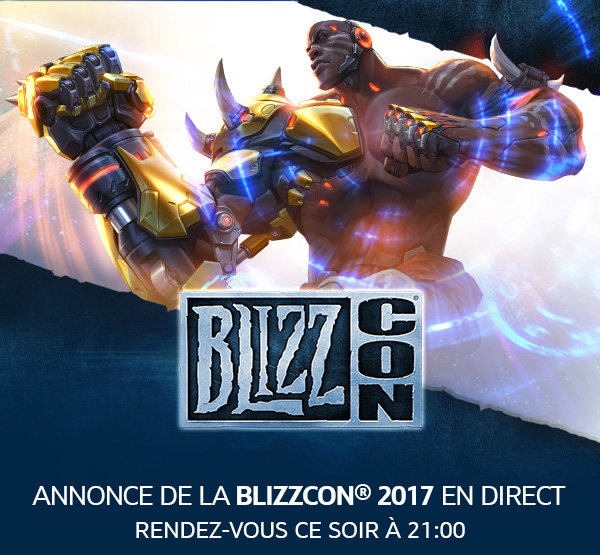 ANNONCE DE LA BLIZZCON® 2017 EN DIRECT<br />RENDEZ-VOUS CE SOIR À 21:00
