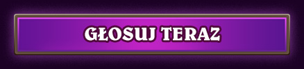 GŁOSUJ TERAZ