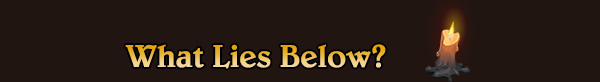What Lies Below?