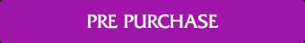 PRE PURCHASE
