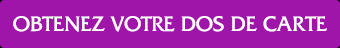 OBTENEZ VOTRE DOS DE CARTE