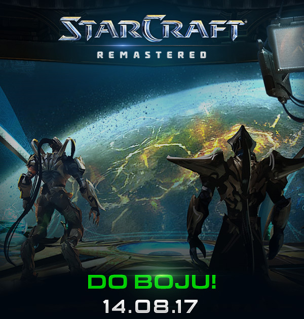 Starcraft Remastered<br />DO BOJU! <br /> 14.08.17