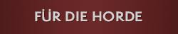 FÜR DIE HORDE