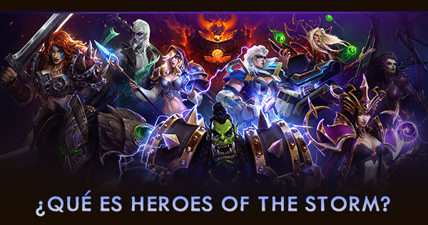 ¿QUÉ ES HEROES OF THE STORM?