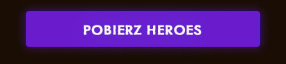 POBIERZ HEROES