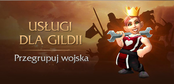 USŁUGI DLA GILDII<br />Odkryj swoją gildię na nowo<br />